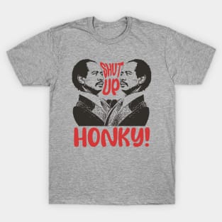 Shut Up Honky! - Jefferson T-Shirt